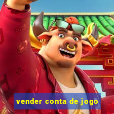 vender conta de jogo